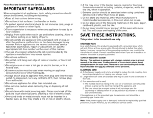 Page 2



please read and  save this use and Care Book. 
IMportant  saFeGuards
When	using	electrical	 appliances,	 basic	safety	 precautions	 should	
always	 be	followed,	 including	 the	following:
❍	Read	 all	instructions	 before	using.
❍	do	not	 touch	 hot	surfaces.	 Use	handles	 or	knobs.
❍	To	 protect	 against	 electrical	 shock	do	not	 immerse	 cord,	plugs	 or	
appliance	 in	water	 or	other	 liquid.
❍	Close	 supervision	 is	necessary	 when	any	appliance	 is	used	 by	or	
near	 children.
❍	Unplug...