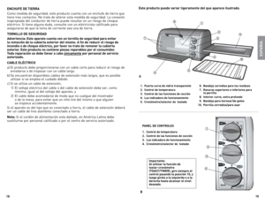 Page 10
18
19

enCHuFe de tIerra
Como	 medida	 de	seguridad,	 este	producto	 cuenta	con	un	enchufe	 de	tierra	 que	
tiene	 tres	contactos.	no	 trate	de	alterar	 esta	medida	 de	seguridad.	la	 conexión	
inapropiada	 del	conductor	 de	tierra	 puede	 resultar	 en	un	 riesgo	 de	choque	
eléctrico.	 Si	tiene	 alguna	 duda,	consulte	 con	un	eléctricista	 calificado	para	
asegurarse	 de	que	 la	toma	 de	corriente	 sea	una	 de	tierra.
tornILL o de  seGurIdad
a dvertencia:  este aparato cuenta con un tornillo de...
