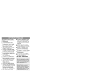 Page 2IMPORTANT SAFEGUARDSINSTRUCCIONES DE SEGURIDADIMPORTANTES MISES EN GARDE
When using electrical appliances, basic safety
precautions should always be followed, including
the following:
Read all instructions.
Do not touch hot surfaces. Use handles 
or knobs.
To protect against risk of electrical shock, do
not immerse cord, plug, or any non-removable
parts of this oven in water or other liquid.
Close supervision is necessary when any 
appliance is used by or near children.
Unplug from outlet when not...