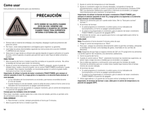 Page 8



Como usar
este	producto	 es	solamente	 para	uso	doméstico.
•	elimine	 todo	el	material	 de	embalaje	 y	las	 etiquetas;	 despegue	la	película	 protectora	 del	
panel	 de	control.
•	 Por	 favor,	visite	www.prodprotect.com/applica	 para	registrar	 su	garantía.
•	 lave	 todas	 las	piezas	 desmontables	 siguiendo	las	instrucciones	 de	la	sección	 CUIdAdo		
Y	 lIMPIezA 	de	 este	 manual.
•	 Seleccione	 el	lugar	 donde	 se	utilizará	 este	aparato	 dejando	 el	espacio	 suficiente	 en	la...