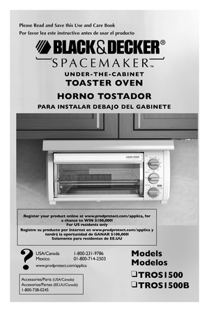 Page 1
USA/Canada	 1-800-231-9786
Mexico	 01-800-714-2503
www.prodprotect.com/applica
Accessories/Parts	(USA/Canada)
Accesorios/Partes	(EE.UU/Canadá)
1-800-738-0245
Please Read and Save this Use and Care Book
Por favor lea este instructivo antes de usar el producto
™
†
U N D E R - T H E - C A B I N E T 
To AsTER  o vEN
Ho RNo Tos TAD oR  
PARA  IN sTALAR DEBAJ o  DEL  GABINETE
Register your product online at www.prodprotect.com/applica, for  a chance to WIN $100,000! For U s residents only
Registre su producto...