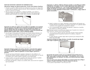 Page 14
2526
Importante: La cubierta / deflector del horno tostador es removible para facilitar 
la instalación.  Para quitar, tire de la cubierta ligeramente hacia adelante para 
soltar los ganchos delanteros (F).  Una vez que los ganchos delanteros se han 
soltado, los ganchos en la parte trasera se desprenden fácilmente. Instale la 
cubierta en su lugar siguiendo las instrucciones a continuación  y luego, instale el 
aparato nuevamente. 
 8.  Sujete la cubierta en su lugar, alineando la parte delantera del...