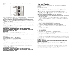 Page 9
1516
Note: You must set the toast shade selector as desired for the oven to begin toasting 
(Q). 
5. For best results on first toasting cycle set the toast selector dial to medium,  then re-
adjust for next cycle to lighter or darker to suit your preference.
6. The ON indicator light comes on and remains on until toasting cycle is complete.
7. When toast cycle is complete, there will be an audible signal. The oven and the on 
indicator light will go off.
8. Open the oven door. Using oven mitts or pot...