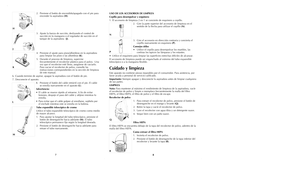 Page 58 7
2. Presione el botón de encendido/apagado con el pie para
encender la aspiradora (H).
3. Ajuste la fuerza de succión, deslizando el control de
succión en la manguera o el regulador de succión en el
tanque de la aspiradora  (J).
4. Presione el ajuste para pisos/alfombras en la aspiradora
para limpiar los pisos o las alfombras (K).
5. Durante el proceso de limpieza, supervise
frecuentemente el recolector plástico para el polvo.  Una
vez que el recolector esté lleno, asegúrese de vaciarlo.
Para vaciar...