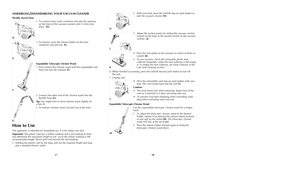 Page 1018
17
ASSEMBLING/DISASSEMBLING YOUR VACUUM CLEANERFlexible Swivel Hose
1. To connect hose, push connector end into the opening 
on the front of the vacuum canister until it clicks into
place  (D).
2. To remove, press the release button on the hose
connector and pull out  (E).
Expandable Telescopic Chrome Wand
1. First connect the chrome wand with the expandable end.
Push end into the sweeper (F).
2. Connect the other end of the chrome wand into the
flexible hose (G).
Tip:You might have to twist chrome...