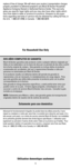 Page 6For Household Use Only
Utilisation domestique seulement
-
-
-
replace it free of charge. We will return your product, transportation charges
prepaid, provided it is delivered prepaid to any Black & Decker Household
Appliance Company-Owned or Authorized Service Center.This warranty
gives you specific legal rights and you may also have other rights which
vary from state to state or province to province. Answers to any ques-
tions regarding warranty or service may be obtained by calling toll free, in
the...