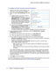 Page 3232   |
   Chapter 3:   Protecting Your Network   Wireless-N 150 Router WNR612v2 User Manual 
To configure email alert and web access log notifications:
1. 
Select E-mail under Content Filtering in the 
main menu. The E-mail screen displays.
2. Select the  Turn E-mail Notification On  check 
box.
a. Enter the name of your ISP’s outgoing 
(SMTP) mail server (such as 
mail.myISP.com ) in the Your Outgoing 
Mail Server field. You might be able to 
find this information in the configuration 
screen of your...