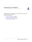 Page 33  Chapter 4:  Customizing Your Network     |     33
4.   Customizing Your Network
4
This chapter describes how to configure advanced networking features of \
the wireless router, 
including LAN, WAN, and routing settings.
It contains the following sections: •     Using the LAN IP Setup Options on page  34”
•     Using a Dynamic DNS Service  on page
  37
•     Configuring the WAN Setup Options  on page
  38
•     Configuring Static Routes  on page
  41 