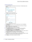 Page 4242   |
   Chapter 4:   Customizing Your Network   Wireless-N 150 Router WNR612v2 User Manual 
To add or edit a static route:
1. 
Select  Static Routes under Advanced in the main menu. The Static Routes screen 
displays.
2.  Click  Add to expand the Static Routes screen.
3. In the Route Name field, enter a name for this static route. (This is for identification\
 
purposes only.) 
4.  Select the  Private check box if you want to limit access to the LAN only. If Private is 
selected, the static route is...