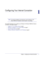 Page 6  Chapter 1:  Configuring Your Internet Connection    |     6
1.   Configuring Your Internet Connection
1
Note:  For help with installation and initial setup, see the  Wireless-N 150 
Router WNR612v2 Installation Guide included in the package. 
This chapter describes how to configure your Wireless-N 150 Router WNR61\
2v2 Internet  connection. This chapter includes:
•     Logging In to Your Wireless Router on page  7
•     Selecting a Language for Your Screen Display on page  8
•     Using the Setup...