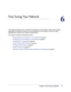Page 53  Chapter 6:  Fine-Tuning Your Network     |     53
6.   Fine-Tuning Your Network
6
This chapter describes how to modify the configuration of the wireless r\
outer to allow specific 
applications to access the Internet or to be accessed from the Internet,\
 and how to make 
adjustments to enhance your network’s performance.
This chapter includes the following sections: •     Allowing Inbound Connections to Your Network  on page
  54
•     Configuring Port Forwarding to Local Servers  on page
  58
•...