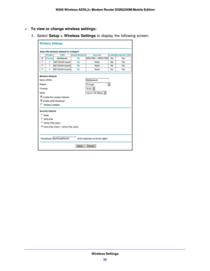 Page 35Wireless Settings35
 N300 Wireless ADSL2+ Modem Router DGN2200M Mobile Edition
To view or change wireless settings:
1. 
Select  Setup > Wireless Settings  to display the following screen. 