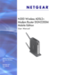 Page 1350 East Plumeria Drive
San Jose, CA 95134
USANovember 2011
202-10604-02
v1.0
N300 Wireless ADSL2+ 
Modem Router DGN2200M 
Mobile Edition
User Manual 