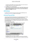 Page 106Advanced Settings106
Dual Band 11ac WiFi Router R6200 
a number from 1024 to 65535, but do not use the number of any common ser\
vice port. 
The default is 8080, which is a common alternate for HTTP.
5. Click  Apply  so that your changes take ef
 fect.
6. When you acces your router from the Internet, type your router’
 s WAN IP address into your 
browser’s address or location field followed by a colon (:) and the custom por\
t number. For 
example, if your external address is 134.177.0.123 and you use...