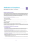 Page 124124
B
B.   Notification of Compliance
NETGEAR Dual Band - Wireless
Regulatory Compliance Information
This section includes user requirements for operating this product in ac\
cordance with National laws for usage of radio spectrum and operation of radio devices. Failure of the end-user to comp\
ly with the applicable requirements may 
result in unlawful operation and adverse action against the end-user by \
the applicable National regulatory authority.
This products firmware limits operation to only the...