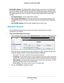 Page 24Genie Basic Settings24
Dual Band 11ac WiFi Router R6200 
Router MAC Address. The Ethernet MAC address that the router uses on its Internet port. 
Some ISPs register the MAC address of the network interface card in your\
 computer when 
your account is first opened. They accept traffic only from the MAC address of that computer. 
This feature allows your router to use your computer’s MAC address (this is also called  cloning). 
• Use Default 
 Address. Use the default MAC address.
• Use Computer MAC...