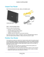 Page 8Hardware Setup8
Dual Band 11ac WiFi Router R6200 
Unpack Your Router
Open the box and remove the router, cables, and installation guide.
Ethernet cable
Dual Band WiFi Router  Power adapter
Figure 1. Check the package contents
Your box contains the following items:
• Dual Band 1
 1ac WiFi Router R6200
• AC power adapter (plug varies by region)
• Category 5 (Cat 5) Ethernet cable
• Installation guide with cabling and router setup instructions
If any parts are incorrect, missing, or damaged, contact your...