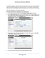 Page 45genie Advanced Home45
 N600 Wireless Dual Band Router WNDR3400v2
To specify prioritization of traffic, you have to create a policy for the type of traffic and add the 
policy to the QoS Policy table in the QoS Se
tup screen. For convenience, the QoS Policy 
table lists many common applications and online games that can benefit from QoS handling.
QoS for Applications and Online Gaming
To create a QoS policy for applications and online games:
1.  I
n the QoS Setup screen, select the  Turn Internet Access...