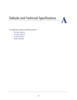 Page 3535
A
A.   Defaults and Technical Specifications
This appendix includes the following sections: 
•     Two-Bay Systems 
•     Four-Bay Systems 
•     Six-Bay Systems 
•     Safety Warnings  