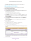 Page 182Configure the IPv6 LAN Settings 
181  ProSAFE Dual WAN Gigabit WAN SSL VPN Firewall FVS336Gv2
•Secondary LAN IP address. 2001:db8:3000::2192 with a prefix length of 10
Add a Secondary LAN IPv6 Address
The following procedure describes how to add a secondary LAN IPv6 address.
To add a secondary LAN IPv6 address:
1. On your computer, launch an Internet browser.
2. In the address field of your browser, enter the IP address that was assigned to the VPN 
firewall during the installation process.
The VPN...