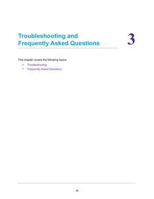Page 2828
3
3.   Troubleshooting and  
Frequently Asked Questions
This chapter covers the following topics: 
•Troubleshooting 
•Frequently Asked Questions  