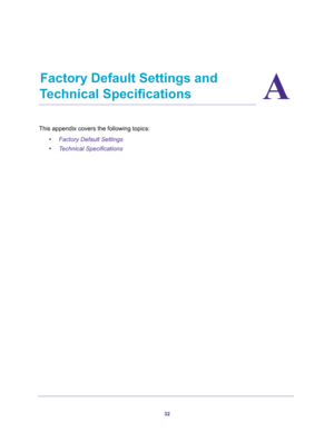 Page 3232
A
A.   Factory Default Settings and 
Technical Specifications
This appendix covers the following topics:
•Factory Default Settings
•Technical Specifications  