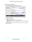 Page 13Set Up Your Wireless Adapter13
 NETGEAR N300 Wireless Mini USB Adapter WNA3100M
To manually connect without WPS:
1. 
Select the Enter wireless information myself radio button.
There are four security types that can be displayed for the network: Non\
e, WEP, 
WPA-PSK, and WPA2-PSK. 
•     None. There is no password.
•     WEP . The password (key) is a 10 or 26 hexidecimal digit. 
•      WPA-PSK/WPA2-PSK . The password (passphrase) is between 8 and 23 characters 
in length.
2.  In the fields provided,...