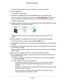 Page 12Get Started 12
N300
 WiF
 Range Extender 
A message displays confirming that the extender is connected and ready.
12.  Click the  Next button.
The registration page displays.
13.  Complete the registration fields and click the  Finish button to complete the setup.
If you do not want to register your extender, click the Skip Registration link. Note that 
you must register your extender before you can use NETGEAR telephone sup\
port.
The Status page displays.
14.  Unplug the extender and move it to a new...