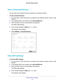 Page 16Extender Network Settings 16
N300
 WiF
 Range Extender 
View Connected Devices
You can view a list of devices that are connected to the extender network\
.
To view connected devices:
1. On a computer or WiFi device that is connected to the extender network, \
launch a web 
browser

. 
2.  In the address field of your browser
 , enter www.mywifiext.net . 
3.  When prompted, enter your email address and password.
The Status page displays.
4.  If your browser displays the  Menu icon 
, click it.
The...