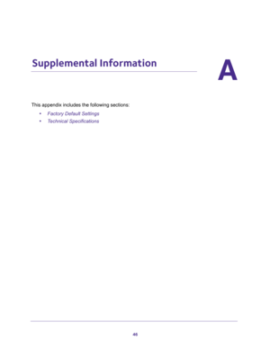 Page 4646
A
A.   Supplemental Information
This appendix includes the following sections:
•Factory Default Settings 
•Technical Specifications  