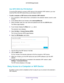 Page 27Extender Network Settings 27
 AC750 WiFi Range Extender
Use WPS With the PIN Method
To use the PIN method to connect a WiFi device to the extender’s WiFi network, you must 
know the PIN of the WiFi device that you are trying to connect.
To add a computer or WiFi device to the extender’s WiFi network:
1.  On a computer or WiFi device that is connected to the extender network, \
launch a web 
browser

. 
2.  In the address field of your browser
 , enter www.mywifiext.net. 
3.  When prompted, enter your...