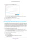 Page 31Extender Network Settings 31
 AC1200 Dual Band WiFi
 Range Extender
6.  Scroll down and click the  IP Address heading.
By default, the Dynamically get IP Address from Router radio button is selected.
7.  Select the Use Static IP 
 Address radio button.
8.  Complete the fields to specify the IP network IP addresses.
9.  Click the  SA
 VE button.
Your settings are saved.
Use the Extender With MAC Filtering or Access Control
When the WiFi device connects through the extender to your router, the MAC address...