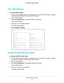 Page 23Extender Network Settings 23
 AC1200
 WiF  Range Extender
View WiFi Settings
To view the WiFi settings:
1. On your WiFi-enabled computer or mobile device, open the WiFi connection\
 manager 
and locate and connect to the extender WiFi network. 
2.  Launch a web browser
 . 
3.  Enter  www
 .mywifiext.net in the address field of the browser.
A login window opens.
4.  Enter your user name and password.
The Status page displays. 
5.  Select  Settings > W
 ireless.
Change the WiFi Network Name
To change the...