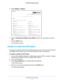 Page 23Extender Network Settings 23
 AC1900 WiFi Range Extender
5. 
Select  Settings > Wireless.
6. Clear the Broadcast the Network name (SSID)  check box for the network you want to 
hide.
7.  Click the  SA
 VE button.
Your settings are saved.
Disable or Enable the WiFi Radios
By default, the extender’s WiFi radios broadcast signals in the 2.4 GHz and 5 GHz bands. If 
you disable the WiFi radios, then no one can connect with WiFi to the ex\
tender. 
To enable or disable the WiFi radios:
1.  On your...