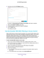 Page 34Extender Network Settings 34
AC1200 WiFi
 Range Extenders 
6.  Scroll down and click the  IP Address heading.
By default, the Dynamically get IP Address From Router radio button is selected.
7.  Select the  Use Static IP 
 Address radio button.
8.  Complete the fields to specify the IP network IP addresses.
9.  Click the  SA
 VE button.
Your settings are saved.
Use the Extender With MAC Filtering or Access Control
When the WiFi device connects through the extender to your router, the MAC address of the...