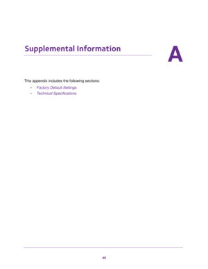 Page 4646
A
A.   Supplemental Information
This appendix includes the following sections:
•Factory Default Settings 
•Technical Specifications  