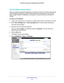 Page 62genie ADVANCED Home 62
Trek N300 Travel Router and Range Extender PR2000 
Set Up Address Reservation
When you specify a reserved IP address for a computer or device on the LAN, that computer 
or device always receives the same IP address each time it accesses the \
T rek’s DHCP 
server. Assign reserved IP addresses to computers or servers that require perman\
ent IP 
settings. 
To reserve an IP address:
1.  Launch your browser from a computer or wireless device that is connected\
 to the T
 rek.
2....