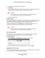 Page 28Extender Network Settings28
Universal Dual Band WiFi Extender – Desktop/Wallplug 
2. 
Locate and select the previously saved backup file.
3.  Click  Resto
 re.
A screen displays letting you know that the device has been successfully restored to the 
previous se
 ttings. The extender restarts, which takes about 1 minute.
CAUTION:
Do not try to go online, turn off the extender, shut down the computer, or 
do anything else to the extender until it finishes restarting! 
4. Close the message window.
To erase...