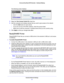 Page 31Extender Network Settings31
 Universal Dual Band WiFi Extender – Desktop/Wallplug
The following screen displays:
2. 
Select the  Turn Access Control On  check box.
3.  Add the
  computers and wireless devices that you want to give access to the network.
•      Click th
 e Add  button for each device.
•      If you are 
 not sure of the MAC address, check the product label.
•      Make sure to 
 add the computer or wirele ss device that you are currently using.
4.  Click  App
 ly so that your changes take...