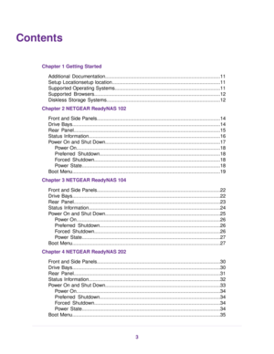 Page 3Contents
Chapter 1 Getting Started
Additional Documentation....................................................................................11
Setup Locationsetup location...............................................................................11
Supported Operating Systems.............................................................................11
Supported Browsers............................................................................................12
Diskless Storage...