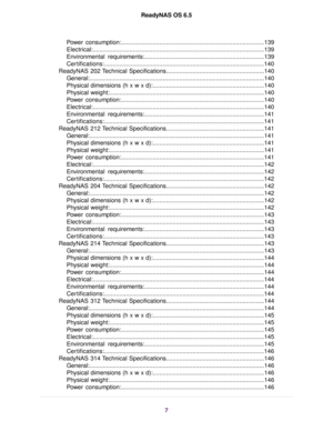 Page 7Power consumption:......................................................................................139
Electrical:.......................................................................................................139
Environmental requirements:........................................................................139
Certifications:................................................................................................140
ReadyNAS 202 Technical...