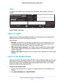 Page 15Connect to the Network and Access the Modem Router 15
 N300 WiFi Cable Modem Router Model C3000
Label
The label on the modem router shows the login information, MAC address, \
and serial 
number.
Figure 5. Modem router label
Types of Logins
Separate types of logins have different purposes. It is important that you understand the 
difference so that you know which login to use when. 
Types of logins: • ISP login. 
 The login that your ISP gave you logs you in to your Internet service. Your 
service...