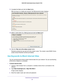 Page 26Control Access to the Internet 26
N600 WiFi Cable Modem Router Model C3700 
11 .
Complete the fields and click the  Next button.
After you log on or create your account, the filtering level screen disp\
lays:
12. Select a radio button for a filtering level and click the  Next button.
13.Click the  Take me to the status screen button.
Parental controls are now set up for the modem router. The modem router BASIC Home 
screen shows Parental Controls as Enabled.
Use Keywords to Block Internet Sites
You can...