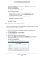 Page 29Control Access to the Internet 29
 AC1200 WiFi Cable Modem Router Model C6220
The user name is 
admin. The default password is password. The user name and 
password are case-sensitive.
The BASIC Home page displays.
4.  Select  ADV
 ANCED > Security >  Block Sites.
The Block Sites page displays.
5.  Do one of the following:
• T
o delete a single word, select it and click the Delete Keyword button.
The keyword is removed from the list.
• T
o delete all keywords on the list, click the  Clear List button....