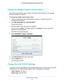 Page 50Specify Network Settings 50
AC1200 WiFi Cable Modem Router Model C6220 
Change the Modem Router’s Device Name
The modem router’s 
device name is C6220. This device name displays in a file manager 
when you browse your network.
To change the modem router’s device name:
1.  Launch a web browser from a WiFi-enabled computer or mobile device that \
is 
connected to the network.
2.  T
ype  http://routerlogin.net  or http://192.168.0.1.
A login window opens.
3.  Enter the modem router user name and password....