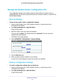 Page 74Manage Your Network 74
AC1200 WiFi Cable Modem Router Model C6220 
Manage the Modem Router Configuration File
The configuration settings of the modem router are stored within the mod\
em router in a 
configuration file. You can back up (save) this file to your computer, restore it, or reset it to the 
factory default settings.
Back Up Settings
To back up the modem router’s configuration settings:
1. 
Launch a web browser from a WiFi-enabled computer or mobile device that \
is 
connected to the network....