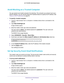 Page 34Control Access to the Internet 34
AC1750 WiFi Cable Modem Router 
Avoid Blocking on a Trusted Computer
You can exempt one trusted computer from blocking. The computer you exempt must use a 
fixed IP address. You can use the reserved IP address feature to specify the IP address. Se\
e 
Reserve LAN IP Addresses on page  55.
To specify a trusted computer:
1.  Launch a web browser from a computer or wireless device that is connecte\
d to the 
network.
2.  T
ype  http://routerlogin.net.
A login window...