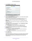 Page 35Control Access to the Internet 35
 AC1750 WiFi Cable Modem Router
4. 
Select  ADVANCED > Security >  E-mail.
5.  Select the Turn E-mail Notification On  check box.
6.  In the  Y
our Outgoing Mail Server  field, enter the name of your Internet provider’s outgoing 
(SMTP) mail server (such as mail.myISP.com). 
You might be able to find this information in the configuration window of\
 your email  program. If you leave this field blank, log and alert messages are not s\
ent.
7.  Enter the email address to...