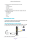 Page 10Hardware Setup 10
Nighthawk AC1900
 WiFi Cable Modem  Router 
•Place the modem router away from electrical devices such as these:
- Ceiling fans
- Home security systems
- Microwaves
- Computers
- Base of a cordless phone
- 2.4 GHz cordless phone
• Place the modem router away from large metal surfaces, large glass surfa\
ces, and 
insulated walls such as these:
- Solid metal doors
- Aluminum studs
- Fish tanks
- Mirrors
- Brick
- Concrete
Cable Your Modem Router
The most common way to cable your modem...