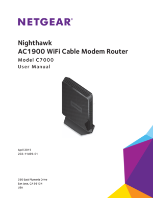 Page 1350 East Plumeria Drive
San Jose, CA 95134 
USAApril 2015
202-11499-01
Nighthawk 
AC1900
 
WiFi Cable   Modem   Router
Model C7000
User Manual 